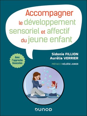 cover image of Accompagner le développement sensoriel, relationnel et affectif du jeune enfant